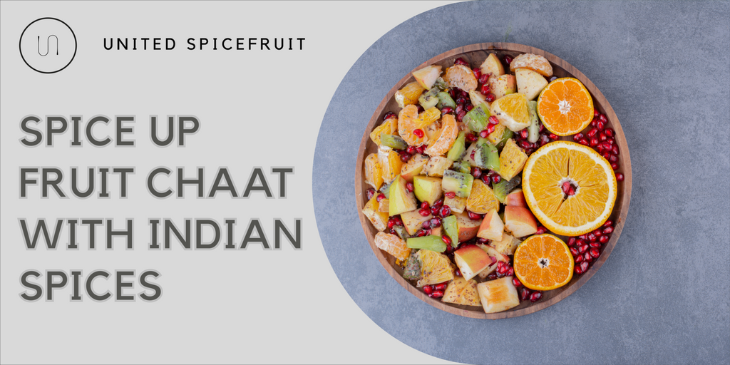 Spice up Fruit Chaat with Indian Spices